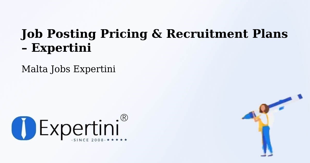 Job Posting Pricing & Recruitment Plans – Pembroke - Pembroke, Malta Jobs Expertini
